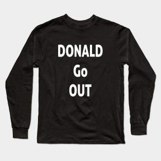 Donald Go Out Long Sleeve T-Shirt